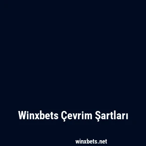 Winxbets Çevrim Şartları