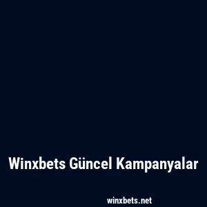 Winxbets Güncel Kampanyalar